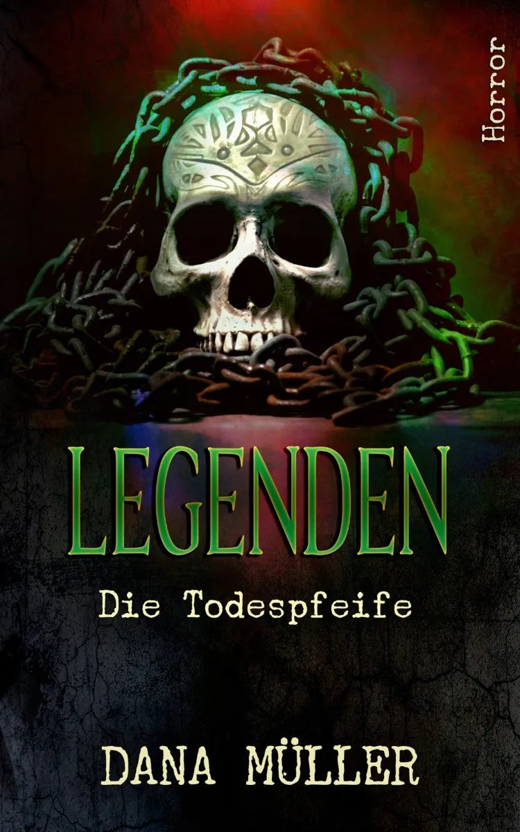 Cover: Legenden: Die Todespfeife (E-Book) von Dana Müller