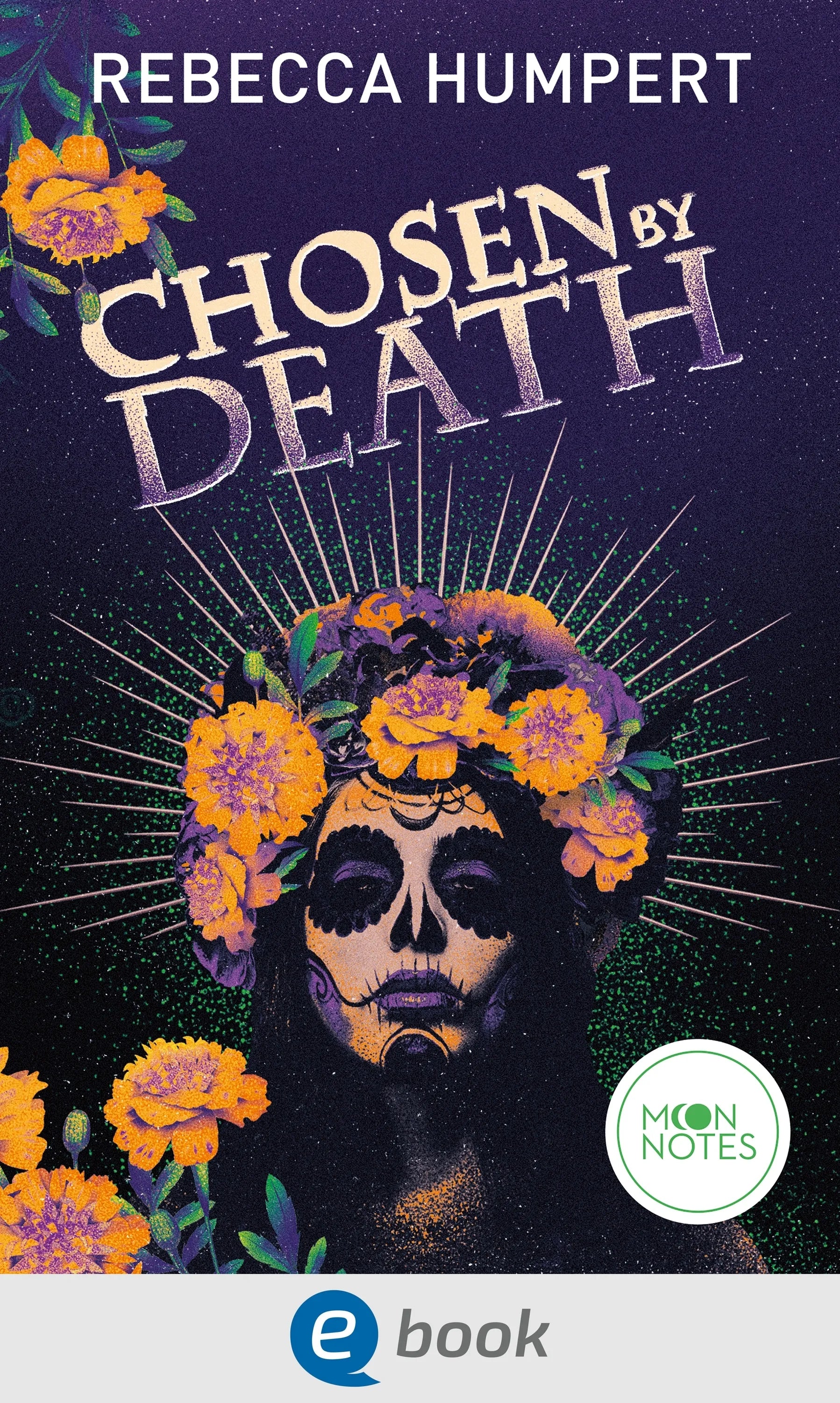 Cover: Legends of Mictlan 1. Chosen by Death (E-Book) von Rebecca Humpert