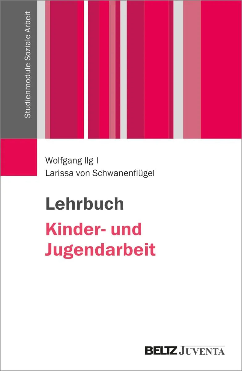 Cover: Lehrbuch Kinder- und Jugendarbeit (E-Book) von Wolfgang Ilg