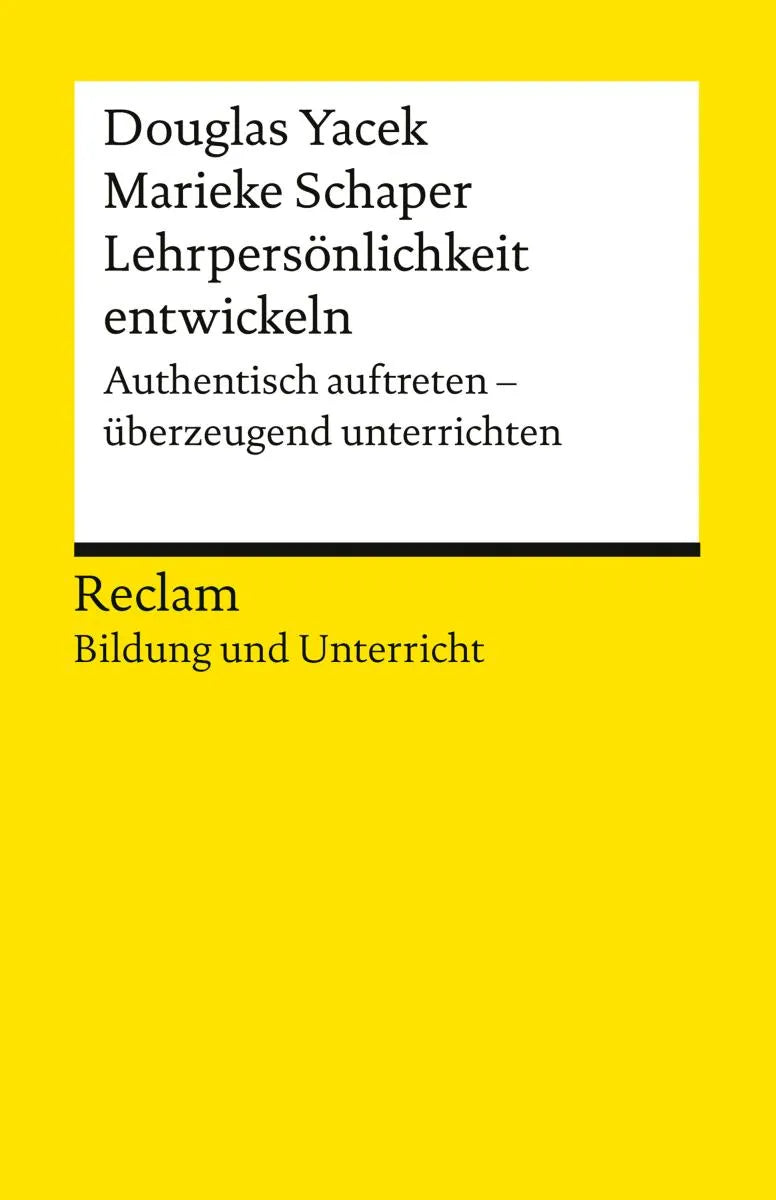Cover: Lehrpersönlichkeit entwickeln. Authentisch auftreten - überzeugend unterrichten (E-Book) von Douglas Yacek