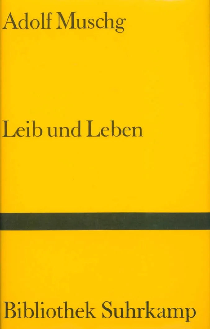 Buchcover von 'Leib und Leben' - Gebundene Ausgabe von Adolf Muschg