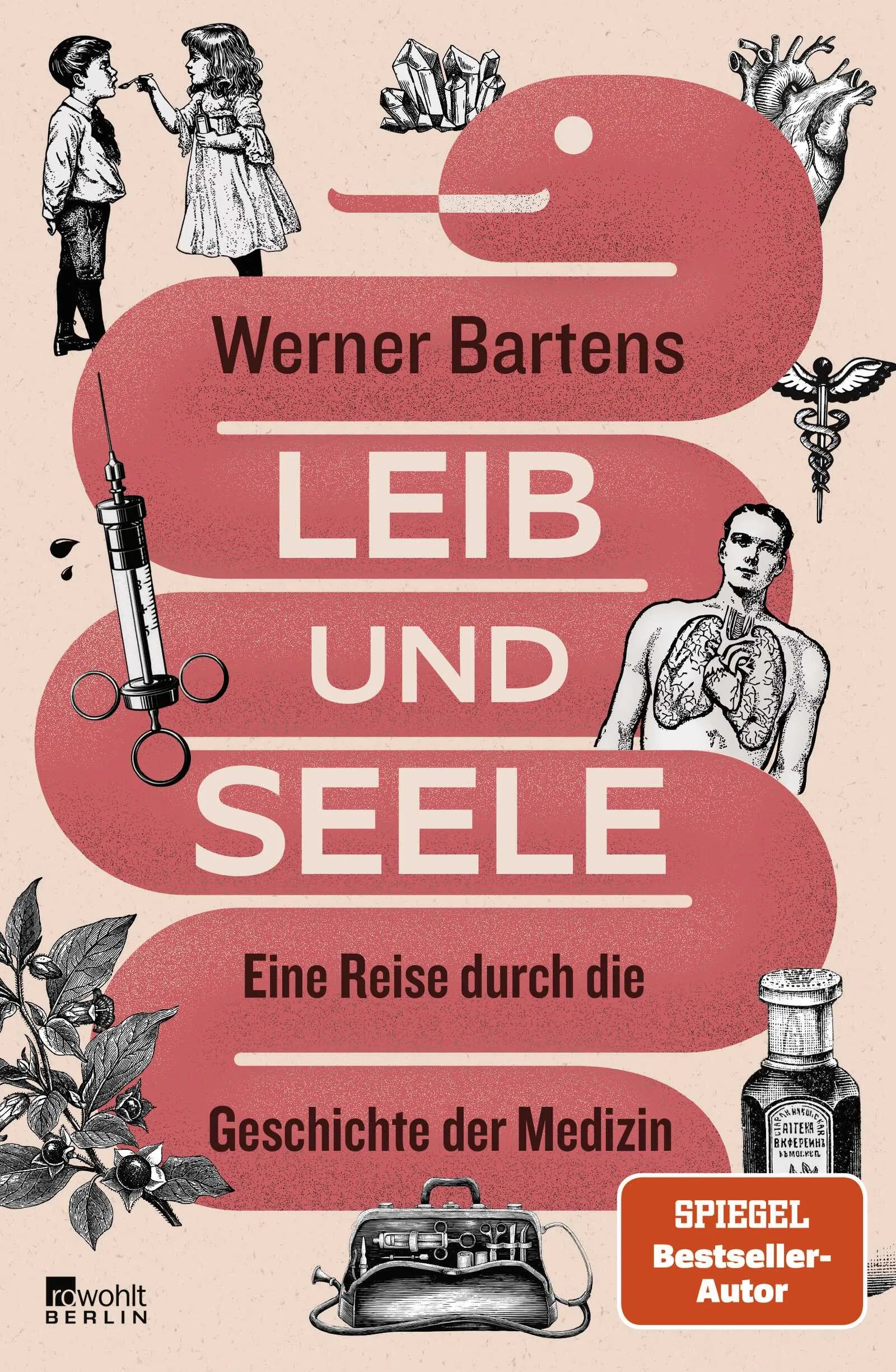 Buchcover von 'Leib und Seele' - Gebundene Ausgabe von Werner Bartens