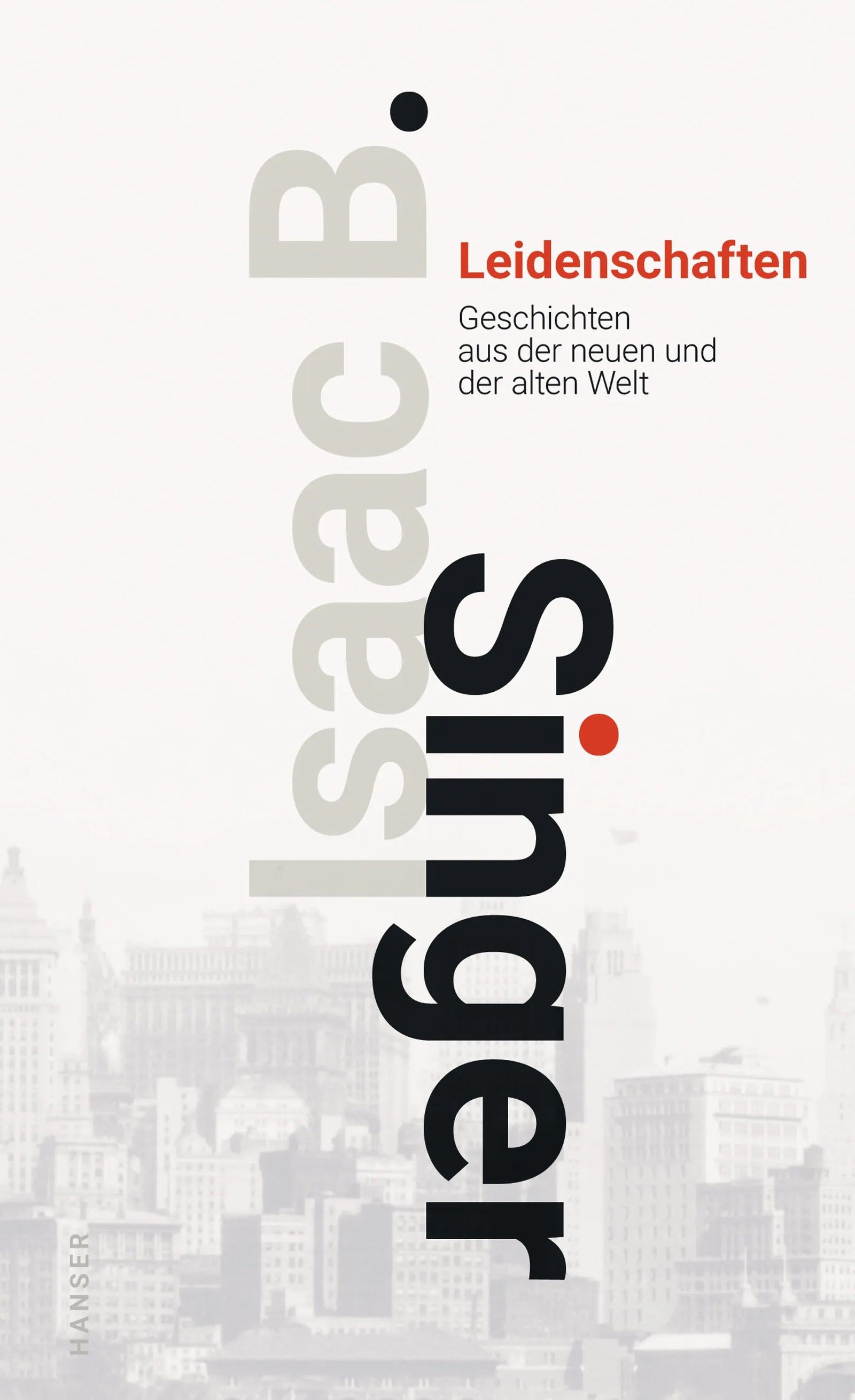 Buchcover von 'Leidenschaften' - Gebundene Ausgabe von Isaac Bashevis Singer