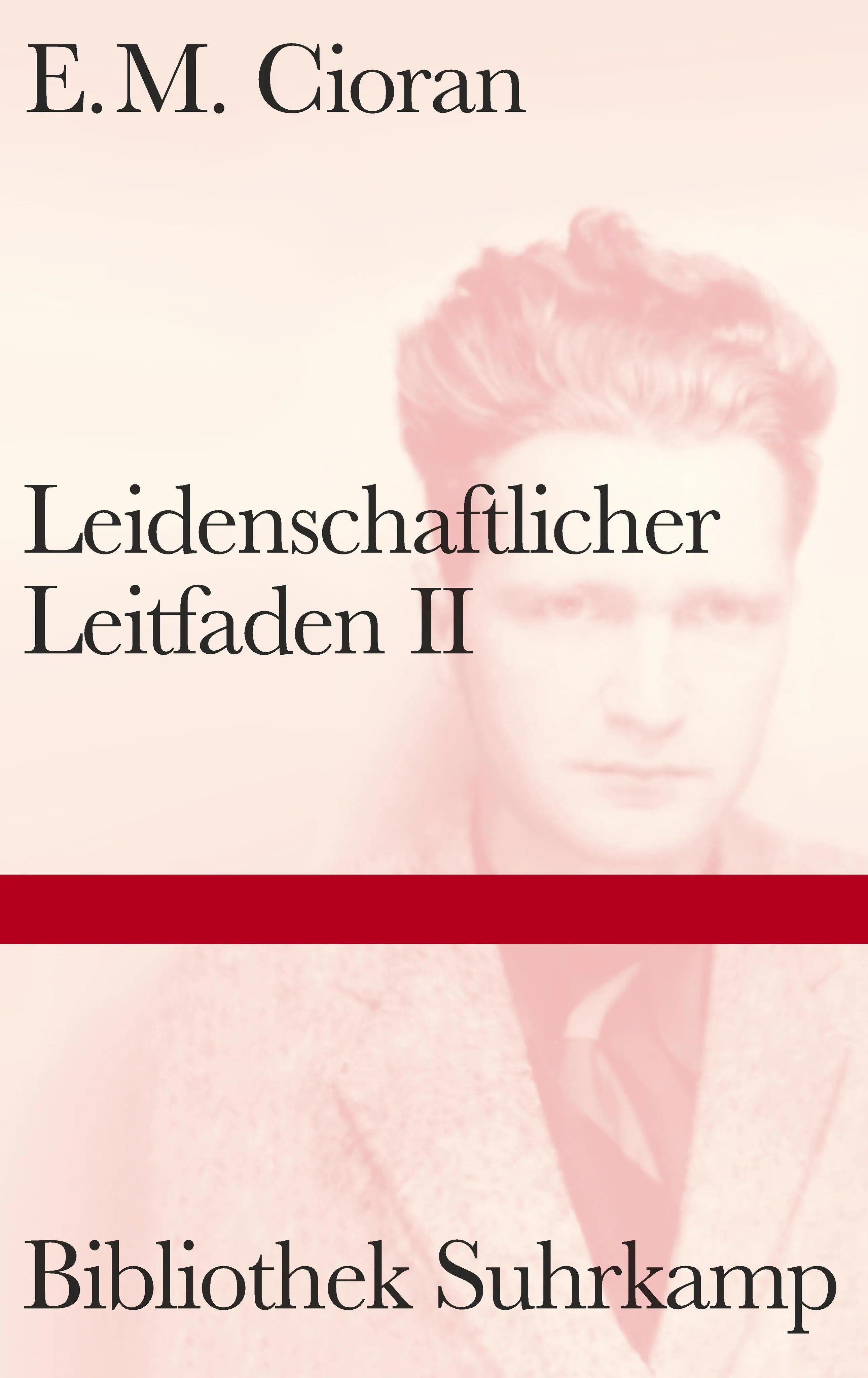 Buchcover von 'Leidenschaftlicher Leitfaden II' - Gebundene Ausgabe von E. M. Cioran
