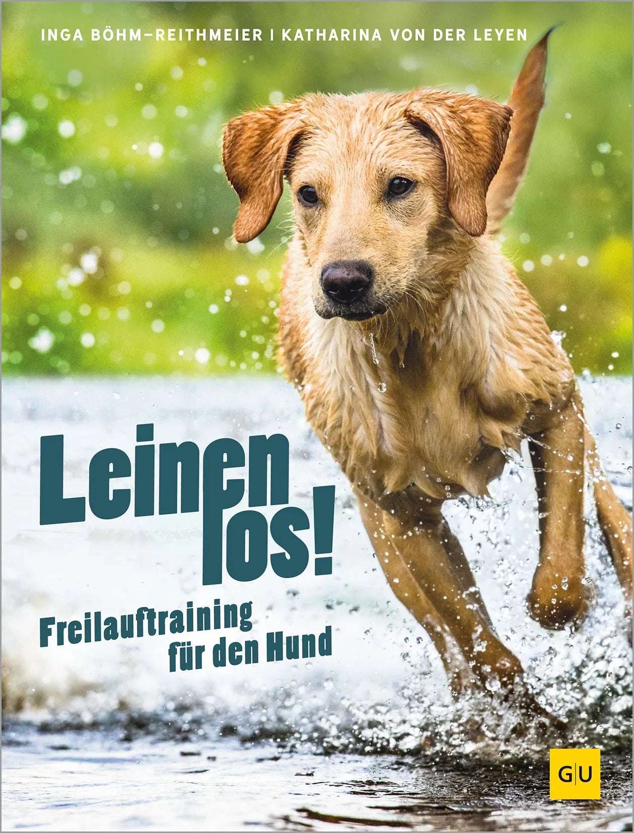 Cover: Leinen los! Freilauftraining für den Hund (Hardcover) von Katharina von der Leyen
