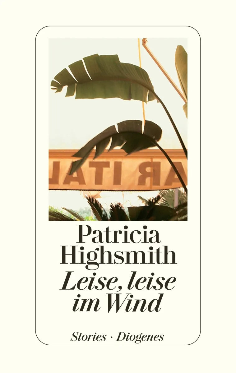 Buchcover von 'Leise, leise im Wind' - Gebundene Ausgabe von Patricia Highsmith