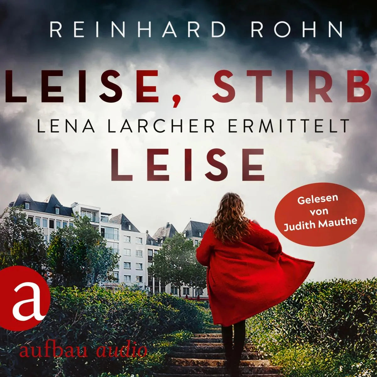 Cover: Leise, stirb leise (Hörbuch Download) von Reinhard Rohn