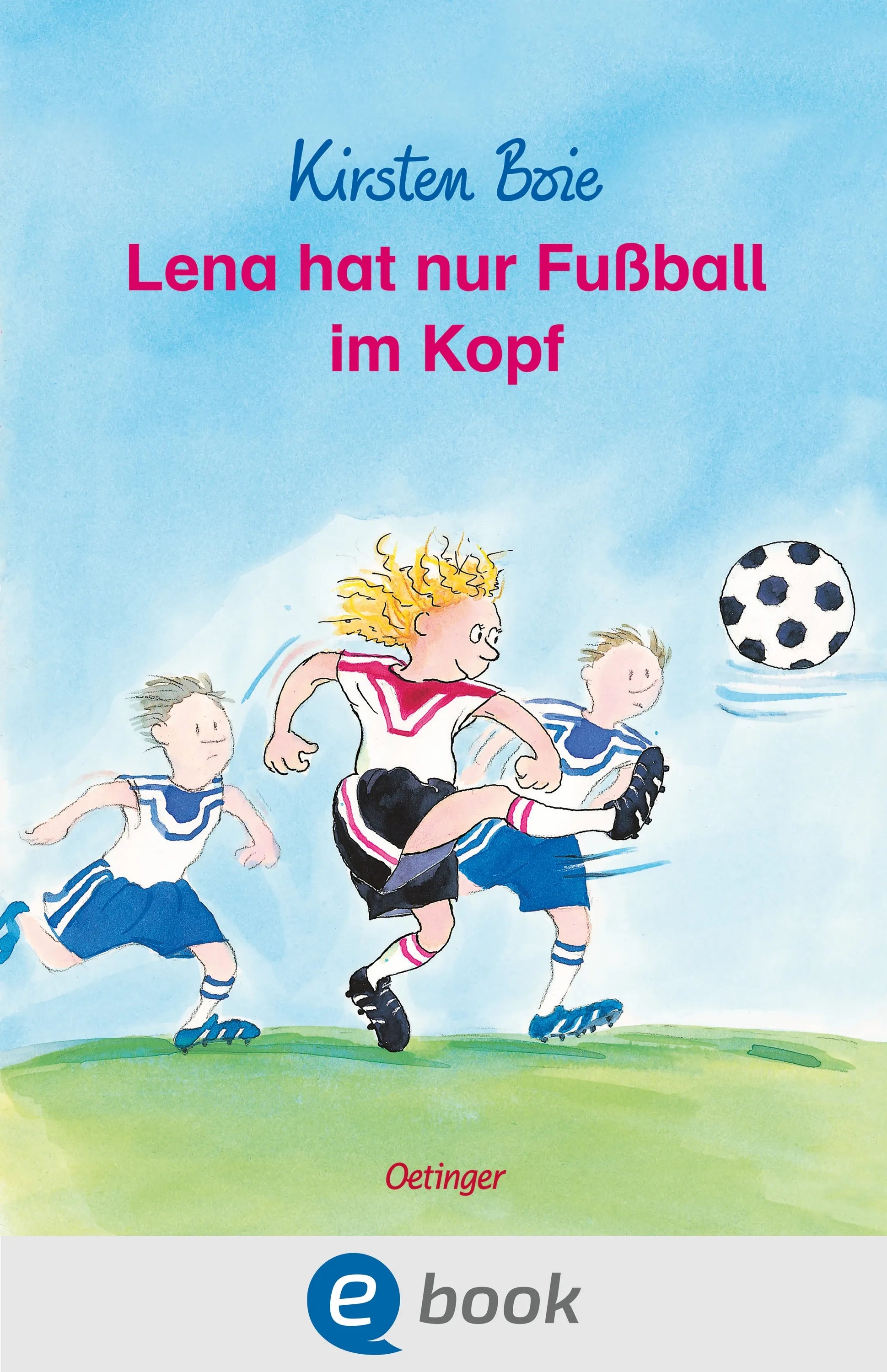Cover: Lena hat nur Fußball im Kopf (E-Book) von Kirsten Boie