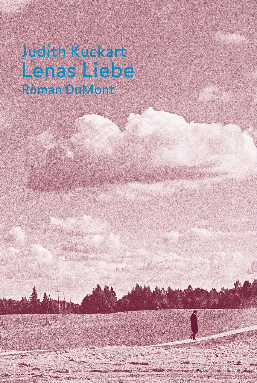 Buchcover von 'Lenas Liebe' - Gebundene Ausgabe von Judith Kuckart