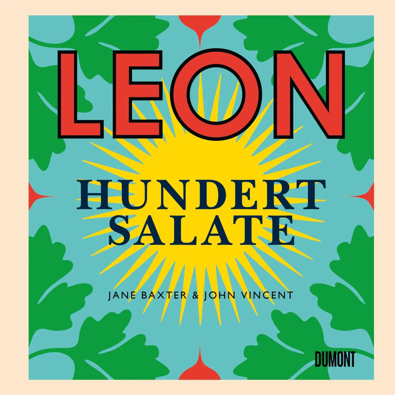 Buchcover von 'LEON. Hundert Salate' - Gebundene Ausgabe von John Vincent
