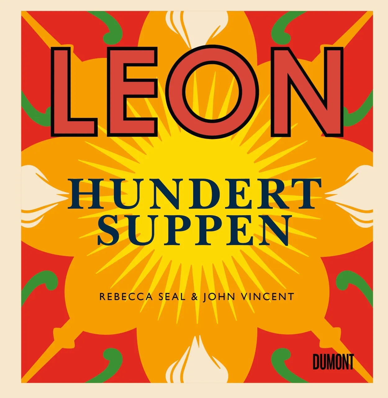 Buchcover von 'LEON. Hundert Suppen' - Gebundene Ausgabe von Rebecca Seal