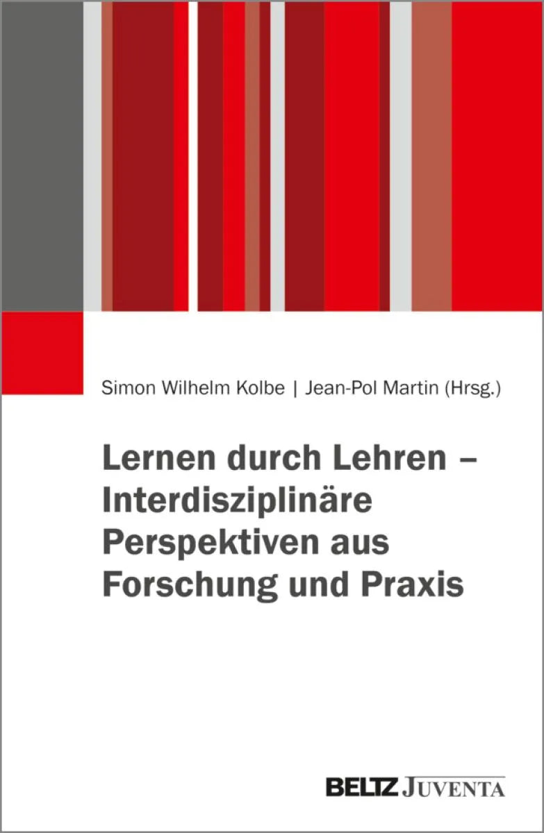 Cover: Lernen durch Lehren - Interdisziplinäre Perspektiven aus Forschung und Praxis (E-Book) von Simon Wilhelm Kolbe