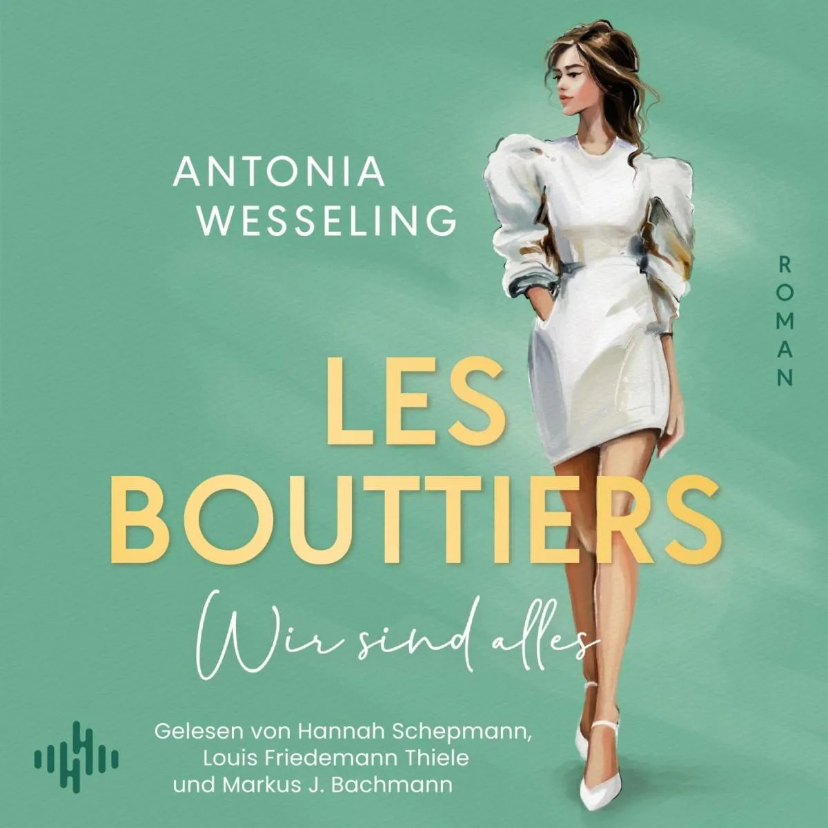 Cover: Les Bouttiers - Wir sind alles (Hörbuch Download) von Antonia Wesseling