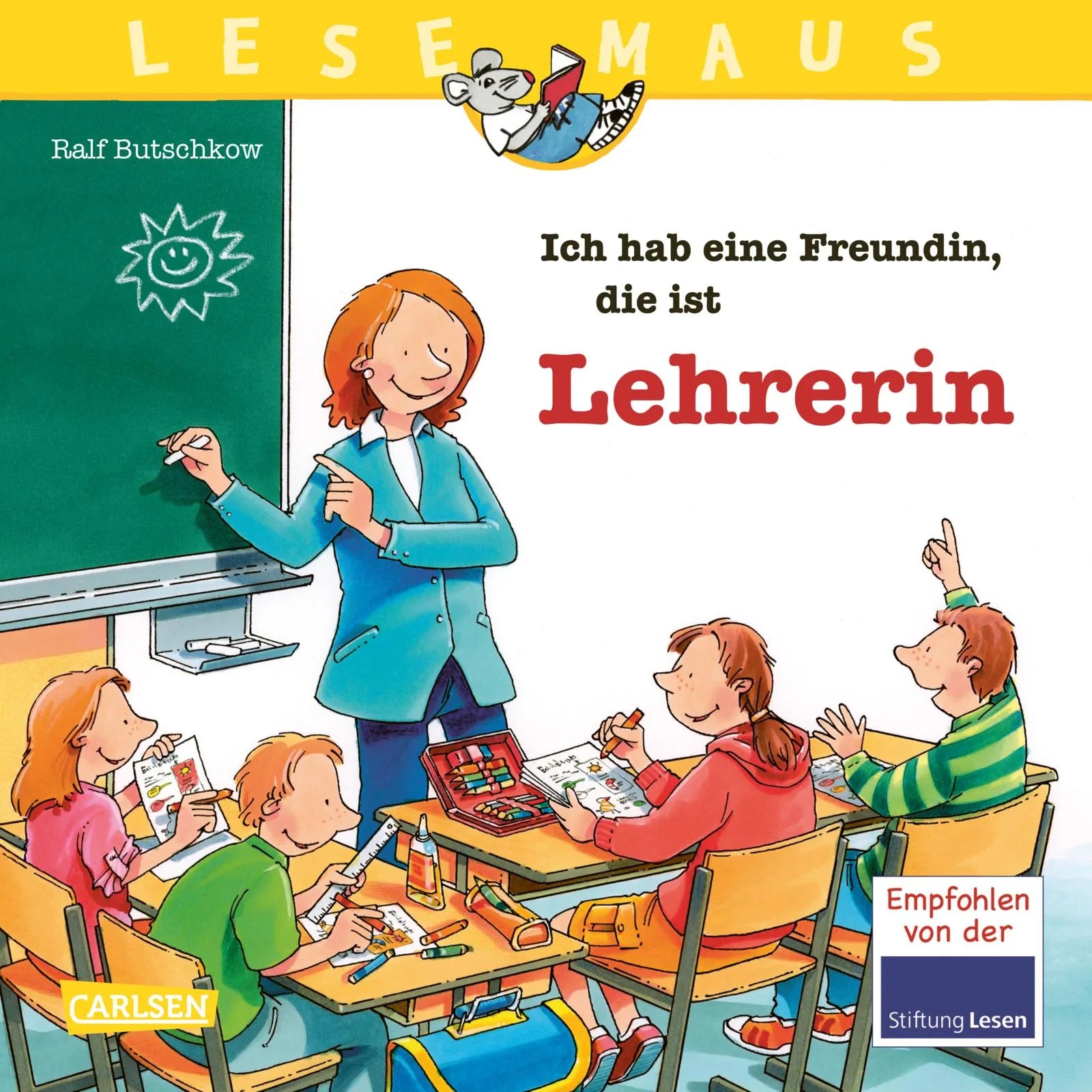 Buchcover von 'LESEMAUS 90: Ich hab eine Freundin, die ist Lehrerin' - Taschenbuch von Ralf Butschkow