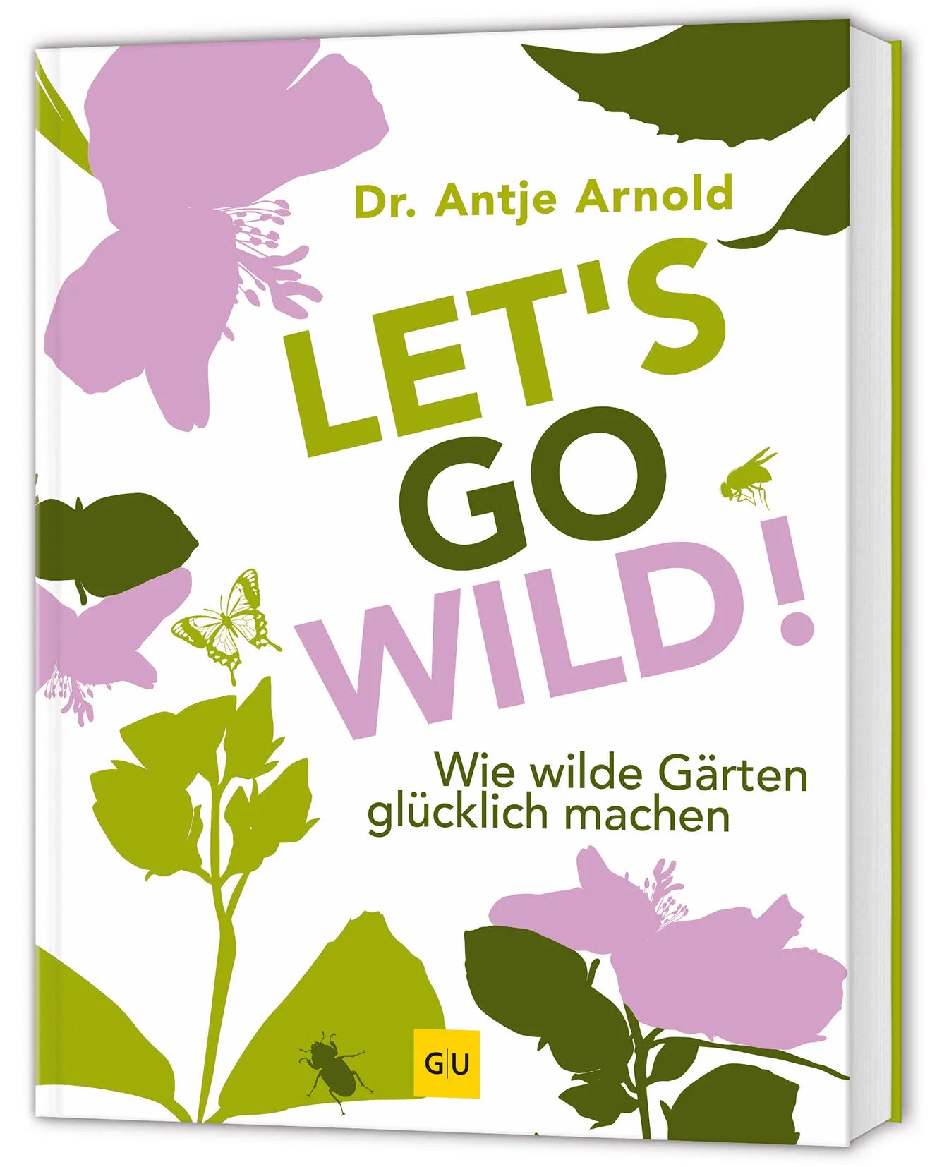 Buchcover von 'Let's go wild!' - Gebundene Ausgabe von Dr. Antje Arnold