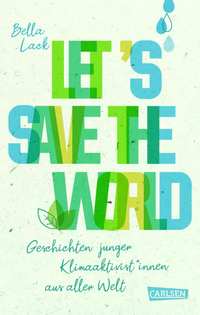 Cover: Let's Save the World - Geschichten junger Klimaaktivist*innen aus aller Welt (E-Book) von Bella Lack