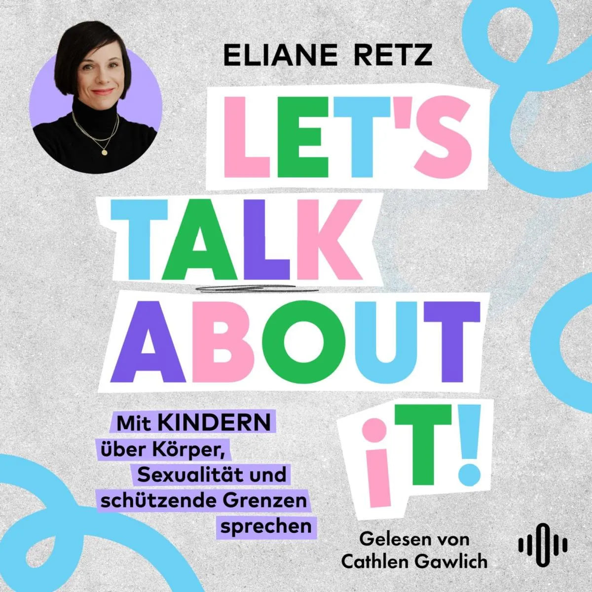 Cover: Let's talk about it! (Hörbuch Download) von Eliane Retz