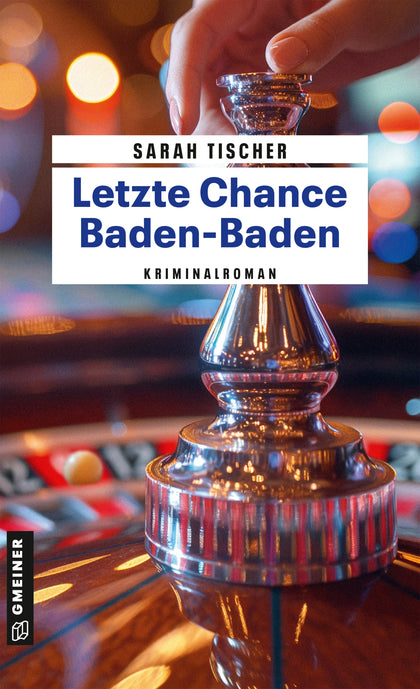 Cover: Letzte Chance Baden-Baden (E-Book) von Sarah Tischer
