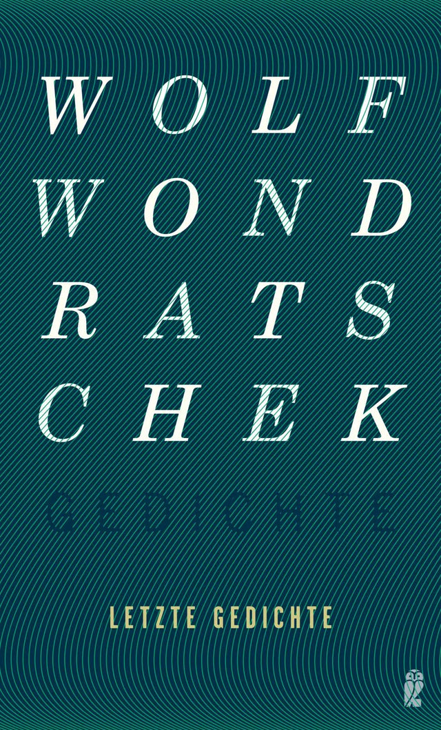 Buchcover von 'Letzte Gedichte' - Taschenbuch von Wolf Wondratschek
