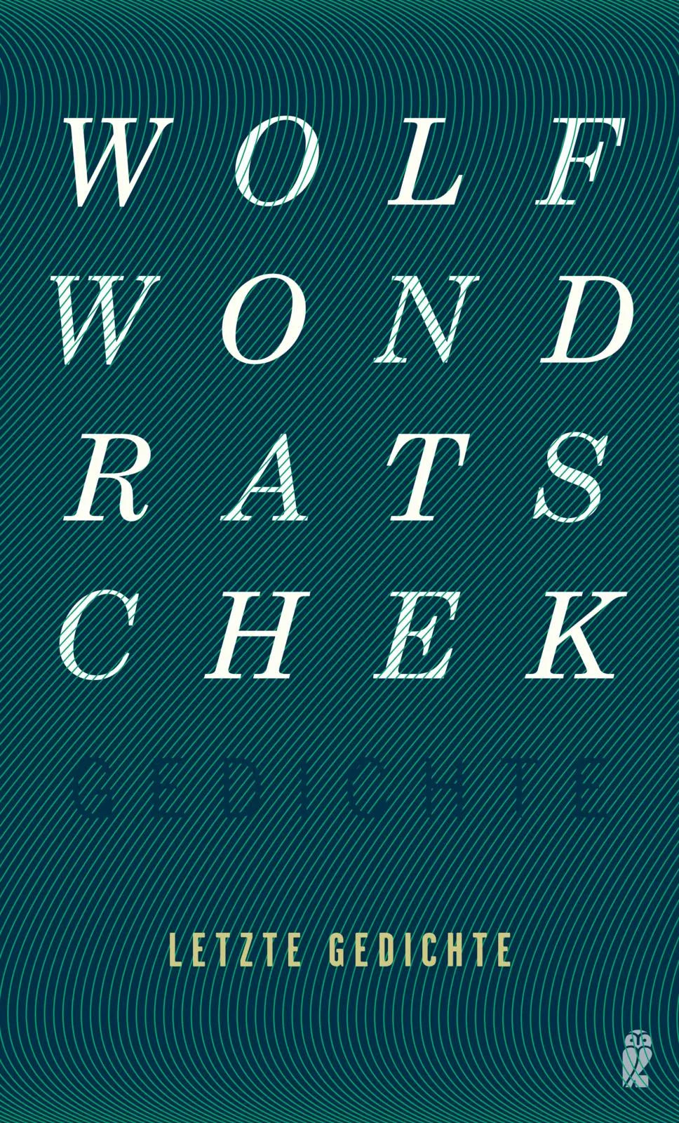 Buchcover von 'Letzte Gedichte' - Taschenbuch von Wolf Wondratschek
