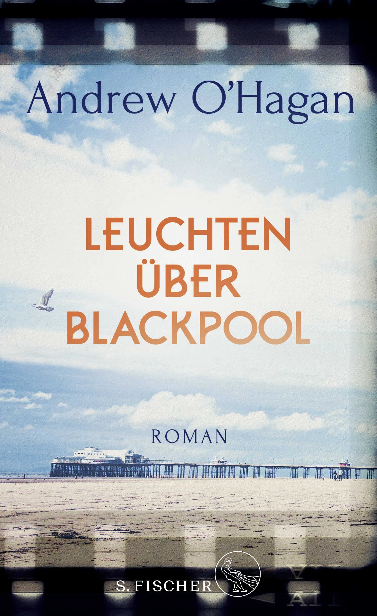 Buchcover von 'Leuchten über Blackpool' - Gebundene Ausgabe von Andrew O'Hagan