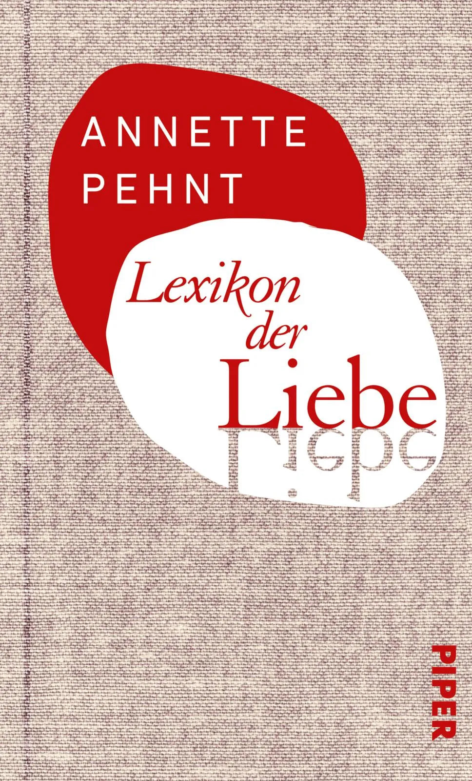 Buchcover von 'Lexikon der Liebe' - Gebundene Ausgabe von Annette Pehnt