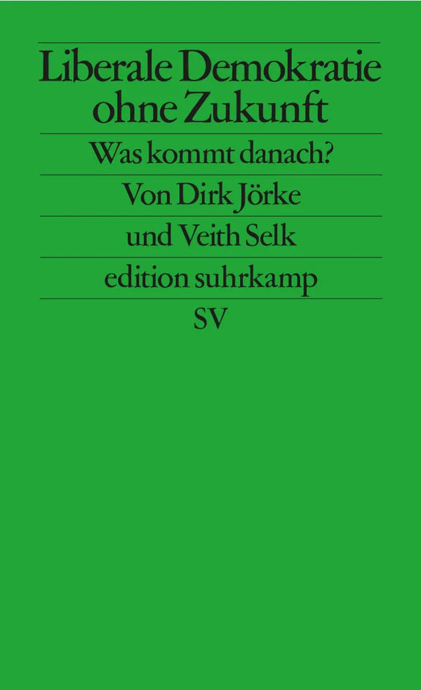 Liberale Demokratie ohne Zukunft