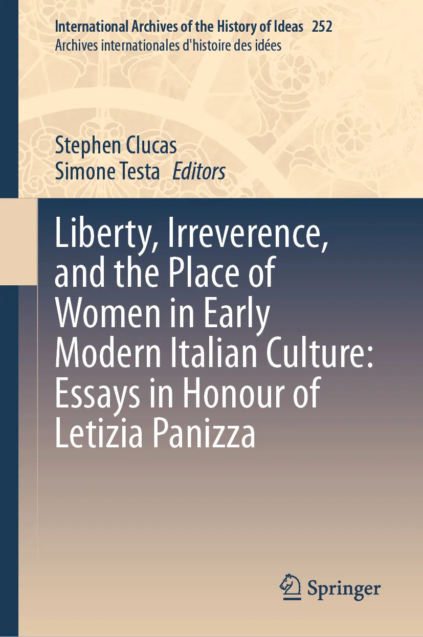 Cover: Liberty, Irreverence, and the Place of Women in Early Modern Italian Culture: Essays in Honour of Letizia Panizza (E-Book)
