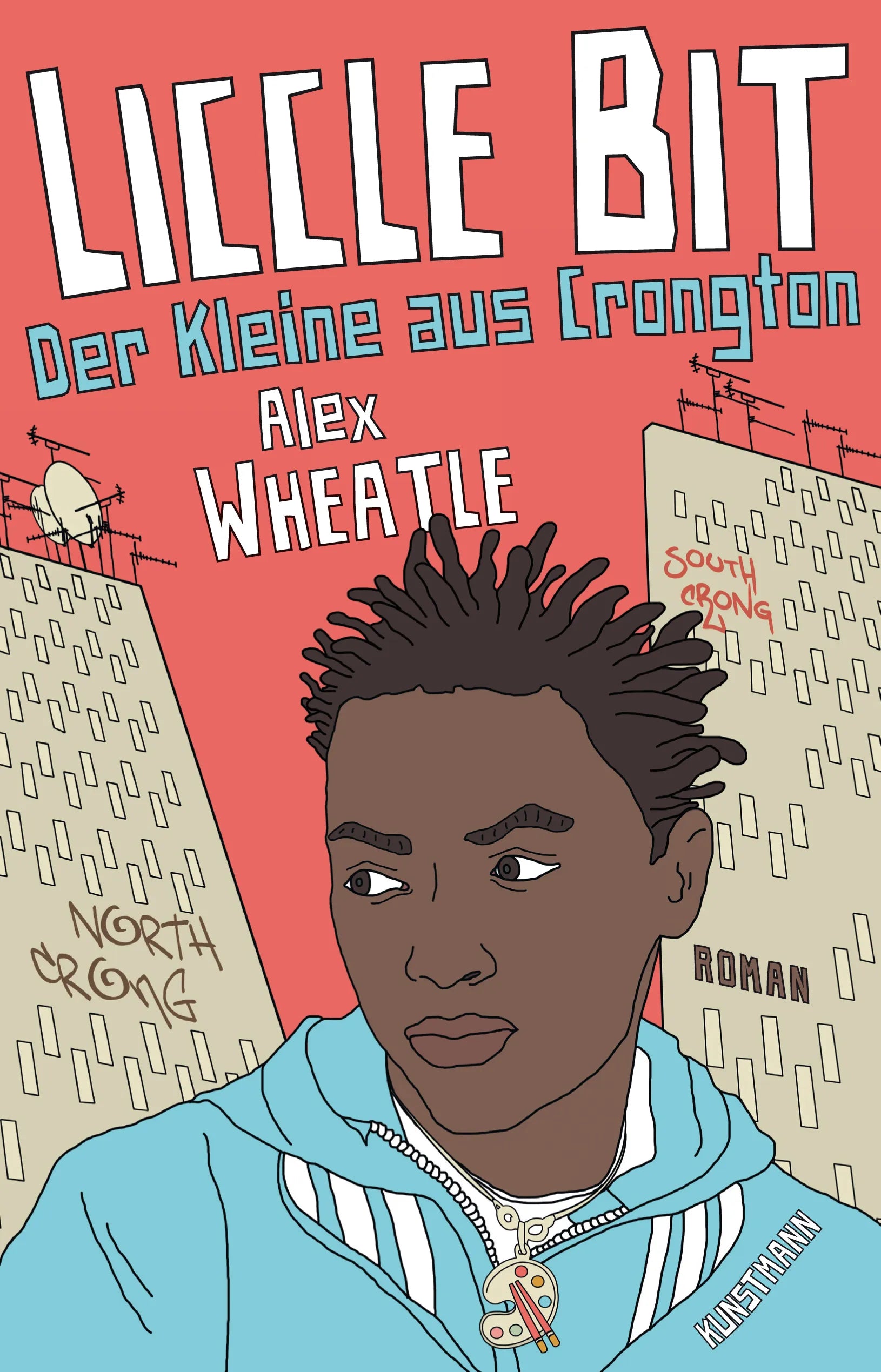 Buchcover von 'Liccle Bit. Der Kleine aus Crongton' - Gebundene Ausgabe von Alex Wheatle