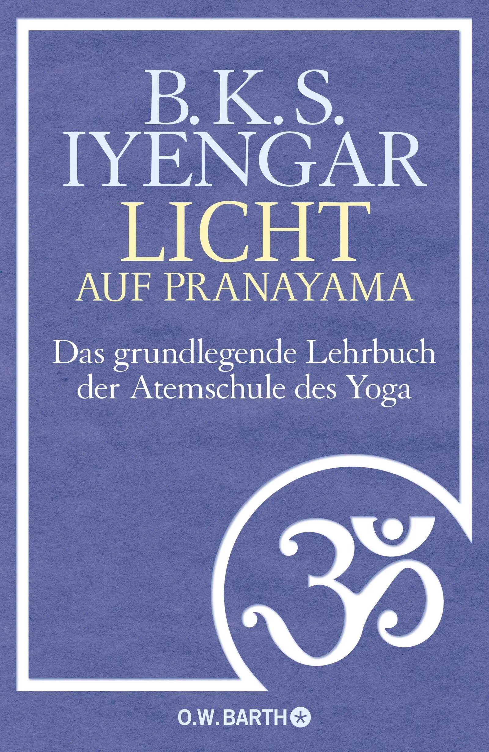 Buchcover von 'Licht auf Pranayama' - Gebundene Ausgabe von B. K. S. Iyengar