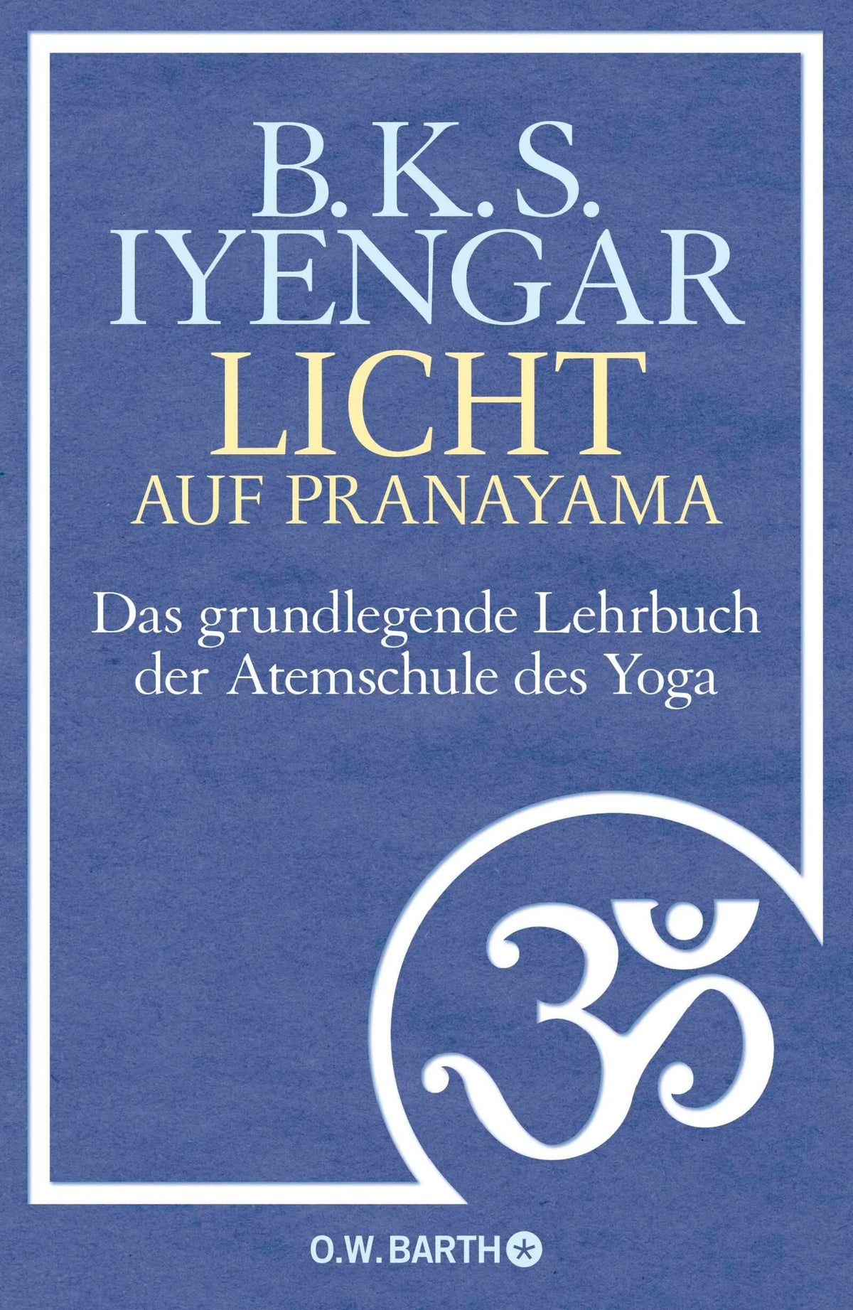 Cover: Licht auf Pranayama (Hardcover) von B. K. S. Iyengar
