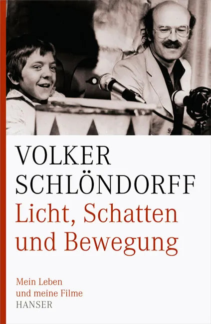 Buchcover von 'Licht, Schatten und Bewegung' - Gebundene Ausgabe von Volker Schlöndorff