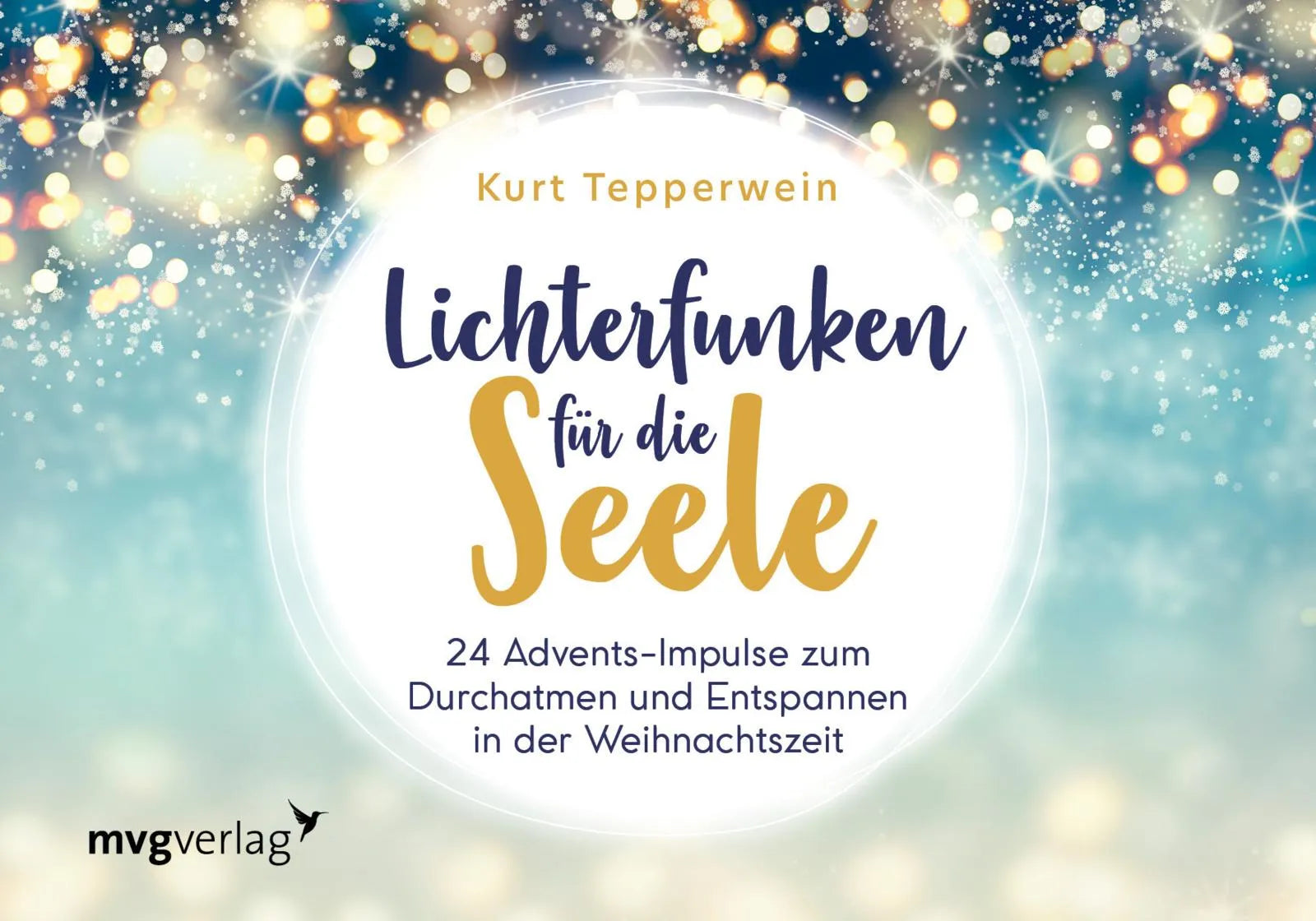 Buchcover von 'Lichterfunken für die Seele' - Gebundene Ausgabe von Kurt Tepperwein