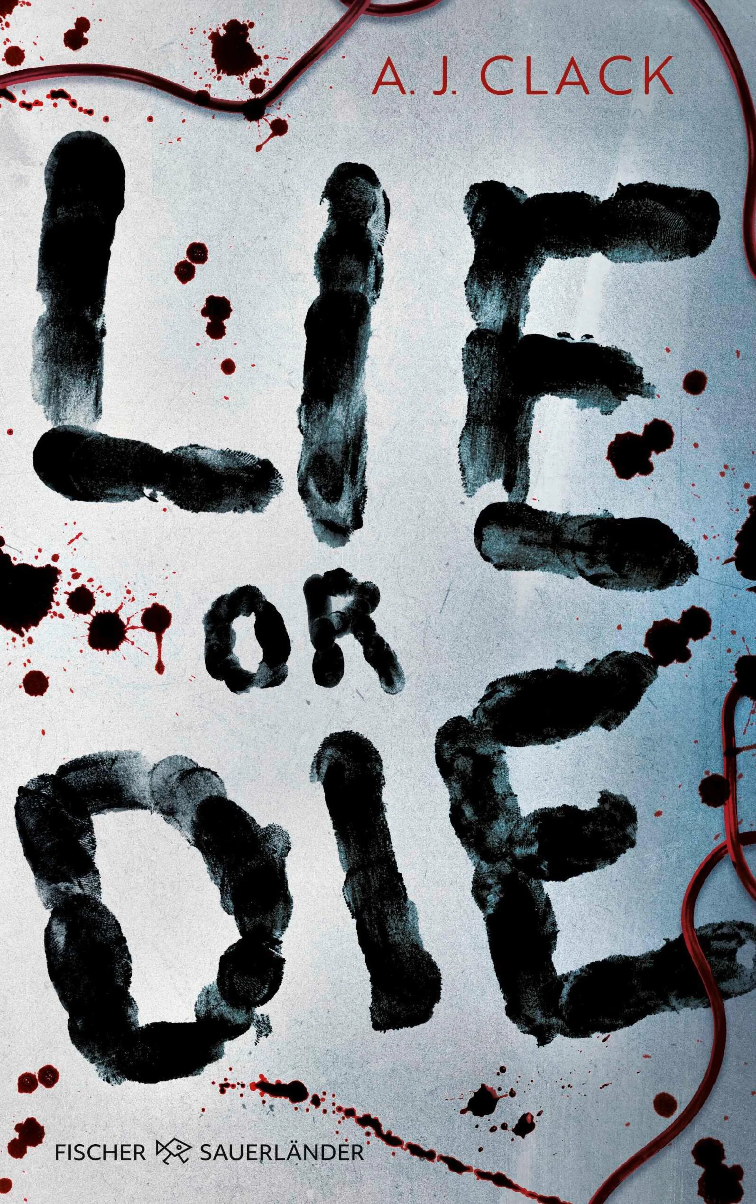 Cover: Lie or Die (E-Book) von A. J. Clack