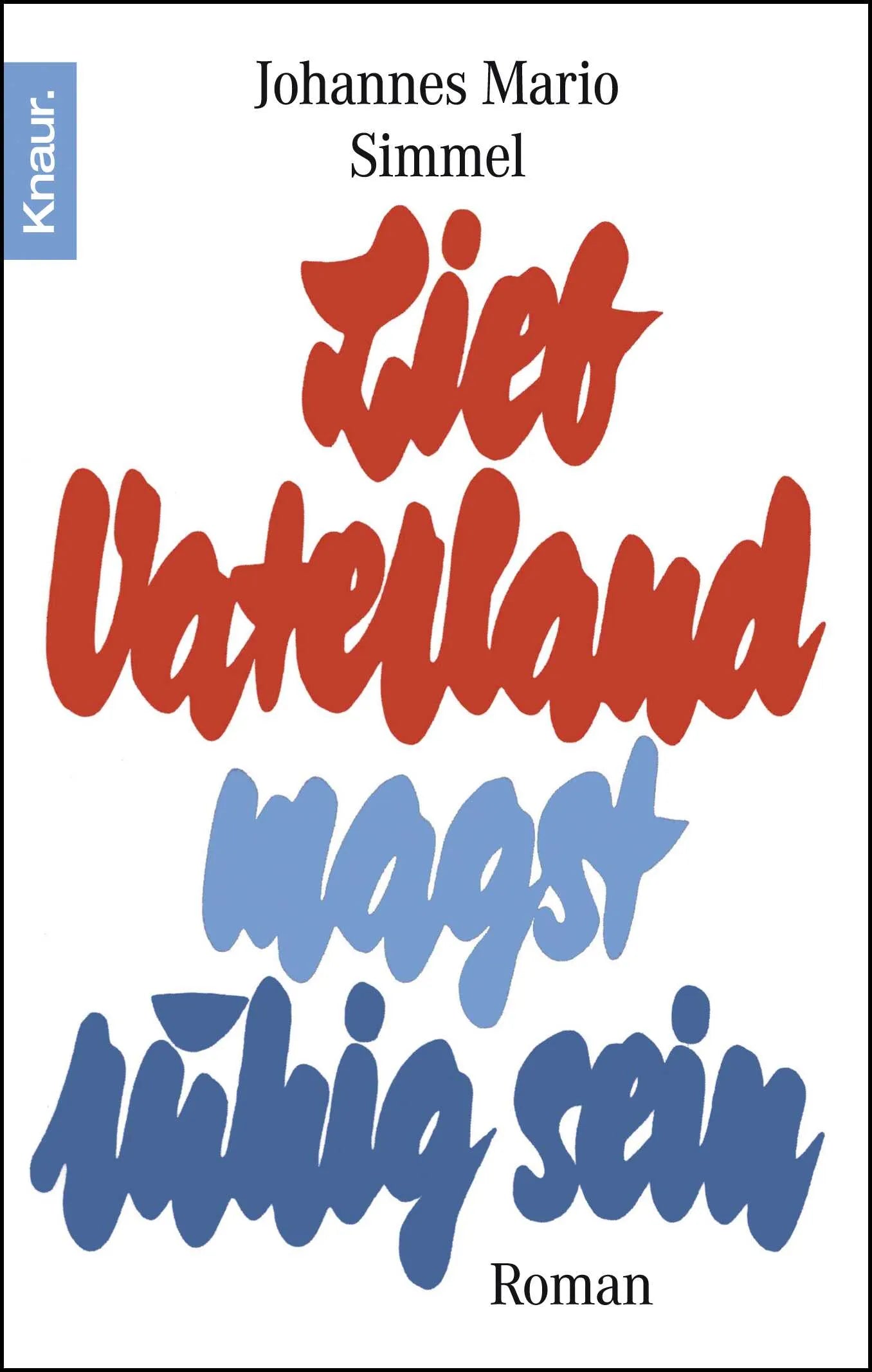 Buchcover von 'Lieb Vaterland magst ruhig sein' - Taschenbuch von Johannes Mario Simmel