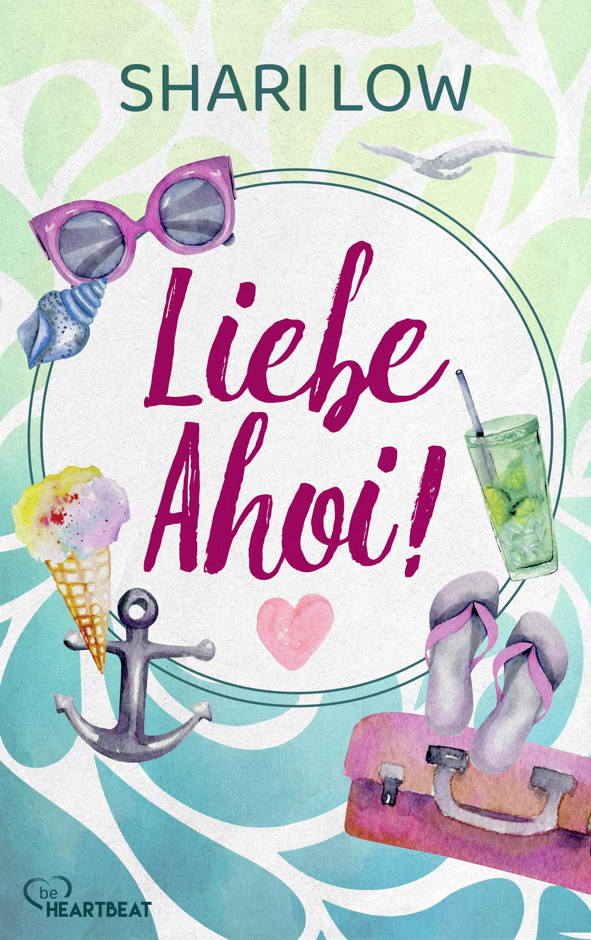 Cover: Liebe ahoi! (E-Book) von Shari Low