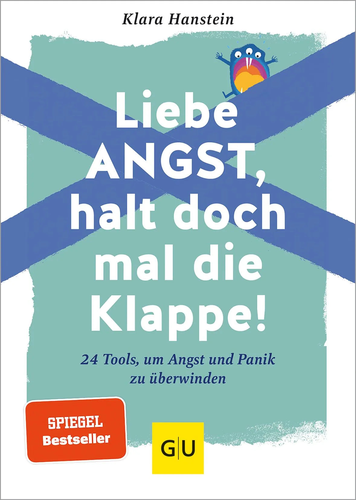 Cover: Liebe Angst, halt doch mal die Klappe! (Hardcover) von Klara Hanstein