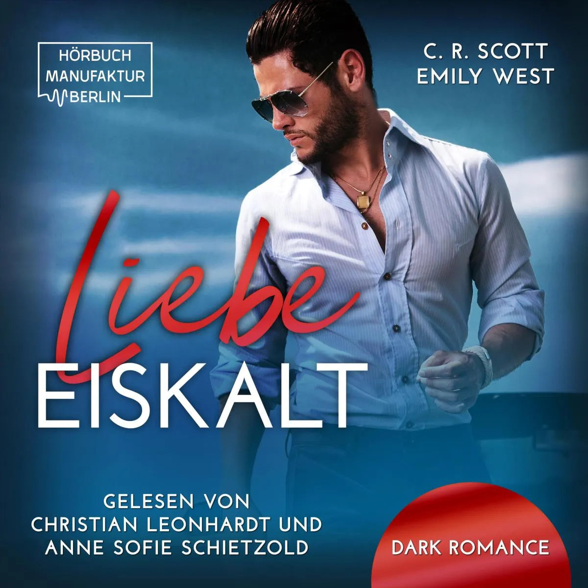 Cover: Liebe Eiskalt (Hörbuch Download) von C. R. Scott