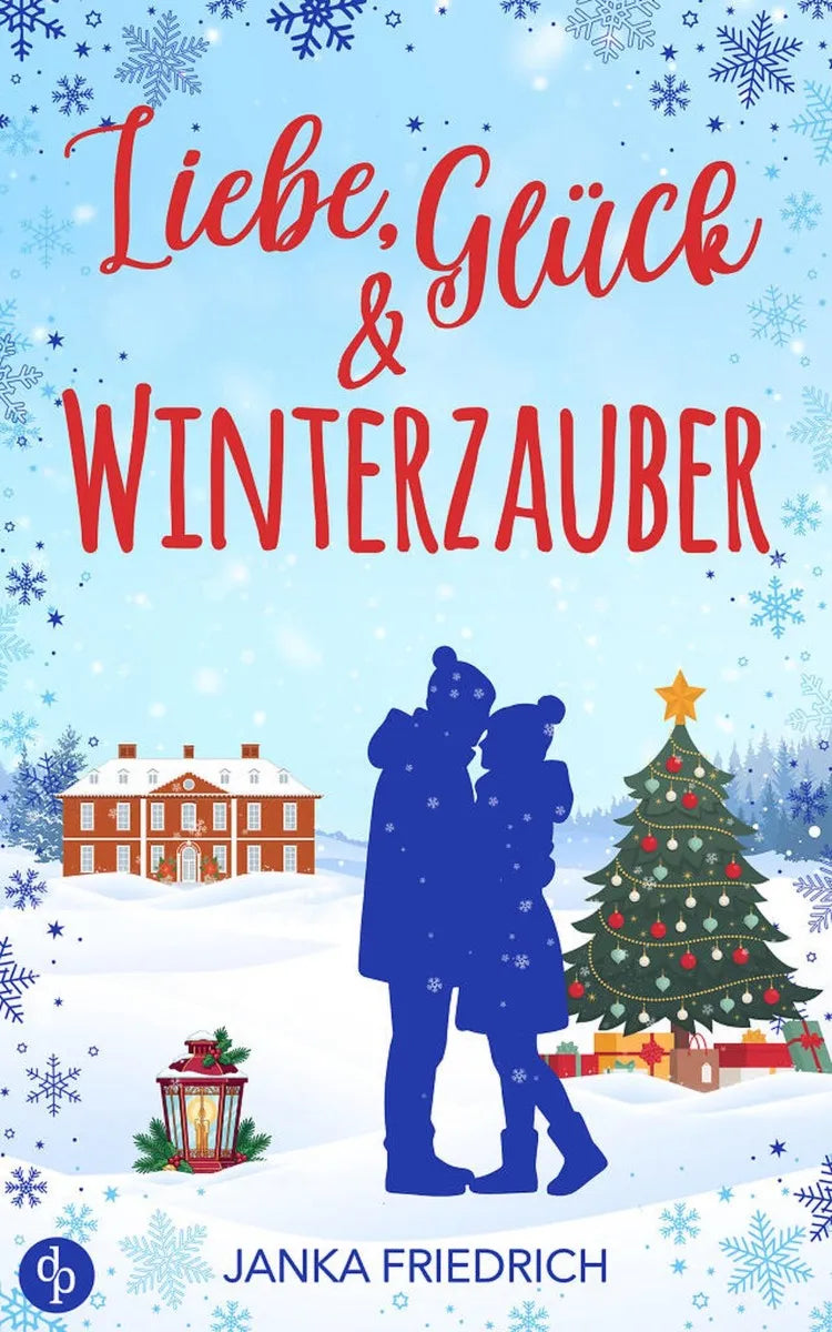 Cover: Liebe, Glück und Winterzauber (E-Book) von Janka Friedrich