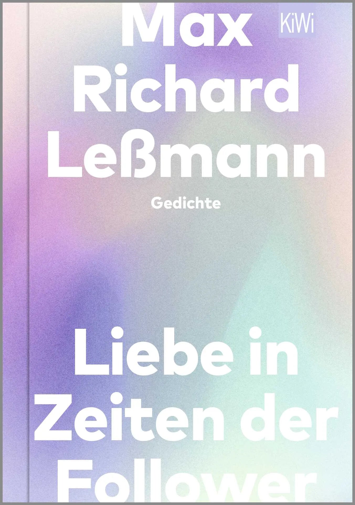 Buchcover von 'Liebe in Zeiten der Follower' - Gebundene Ausgabe von Max Richard Leßmann