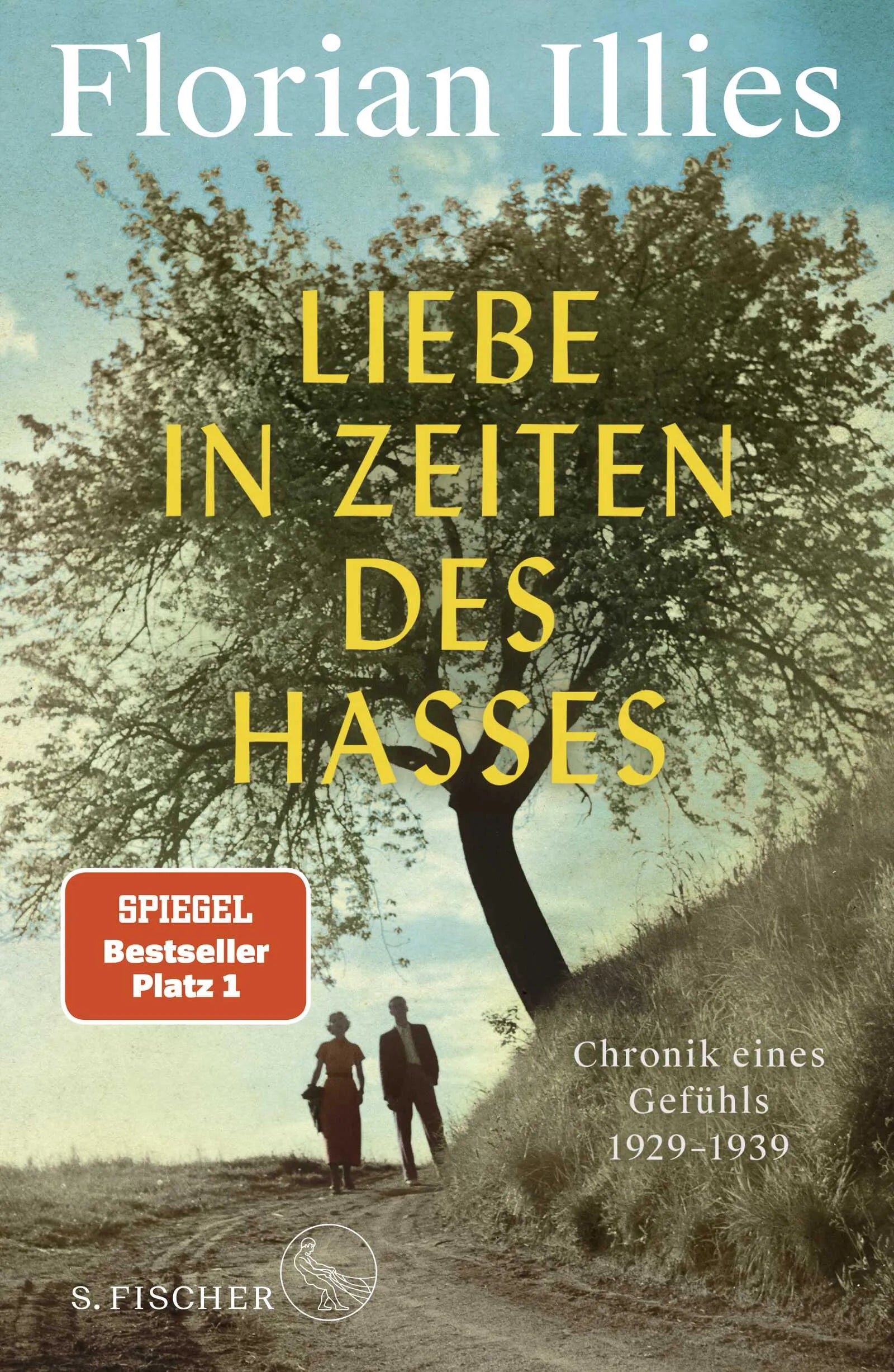 Buchcover von 'Liebe in Zeiten des Hasses' - Gebundene Ausgabe von Florian Illies