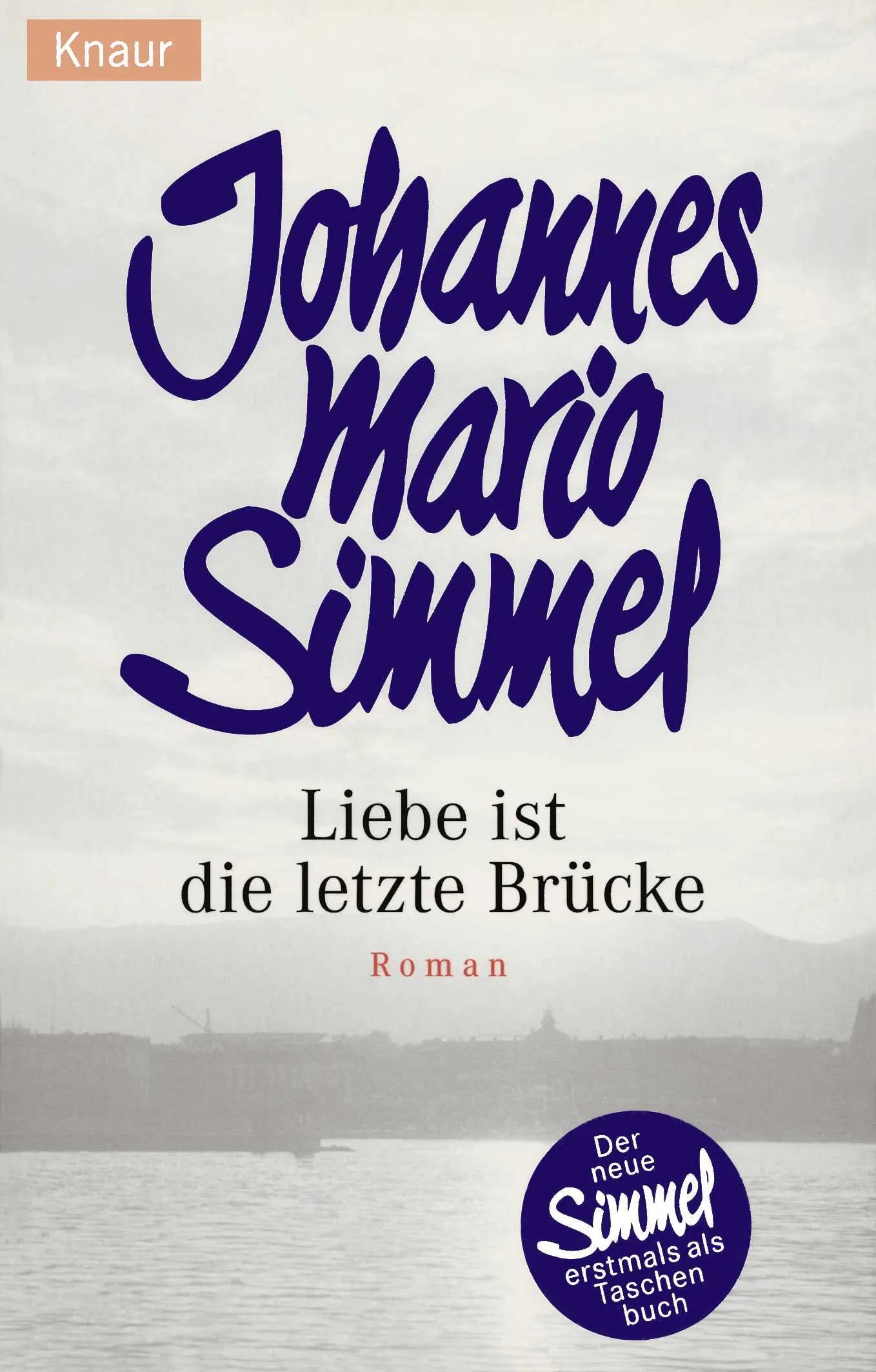 Buchcover von 'Liebe ist die letzte Brücke' - Taschenbuch von Johannes Mario Simmel