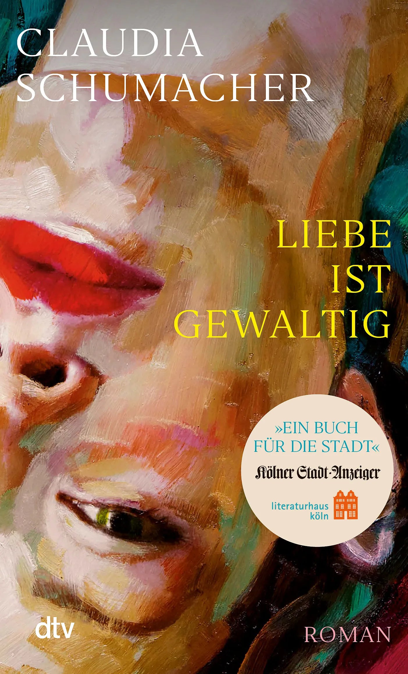 Buchcover von 'Liebe ist gewaltig' - Taschenbuch von Claudia Schumacher