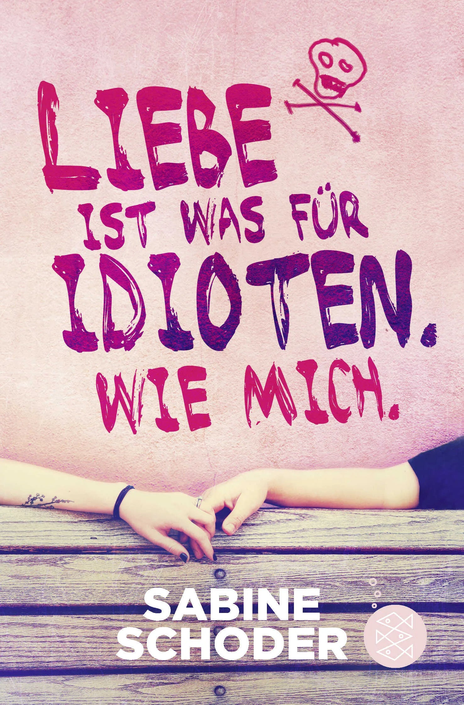 Buchcover von 'Liebe ist was für Idioten. Wie mich.' - Taschenbuch von Sabine Schoder