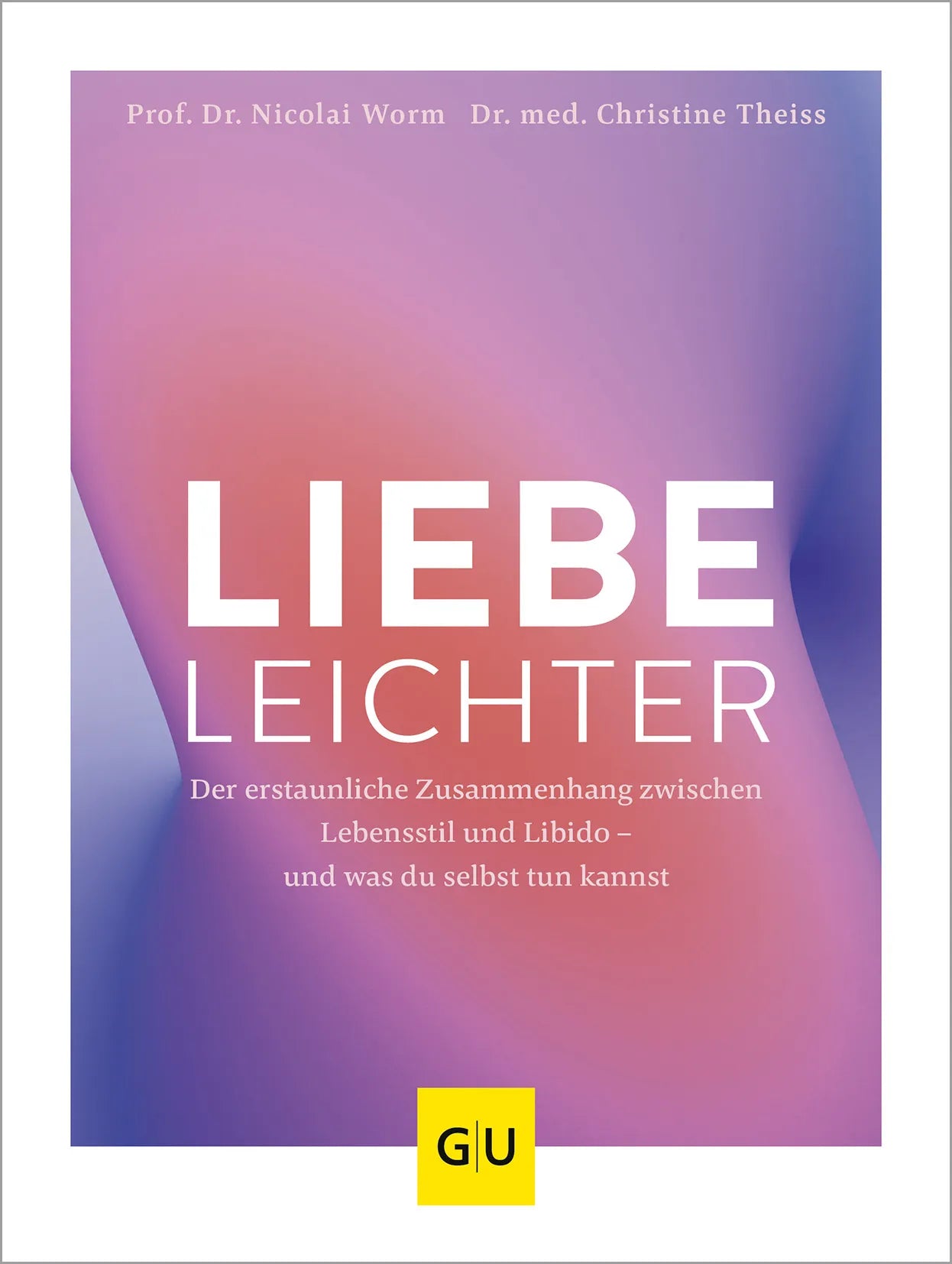 Buchcover von 'Liebe leichter' - Taschenbuch von Prof. Dr. Nicolai Worm