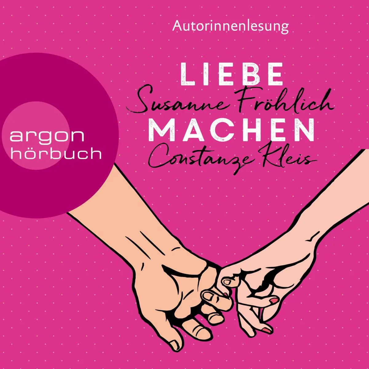 Cover: Liebe machen (Hörbuch Download) von Susanne Fröhlich