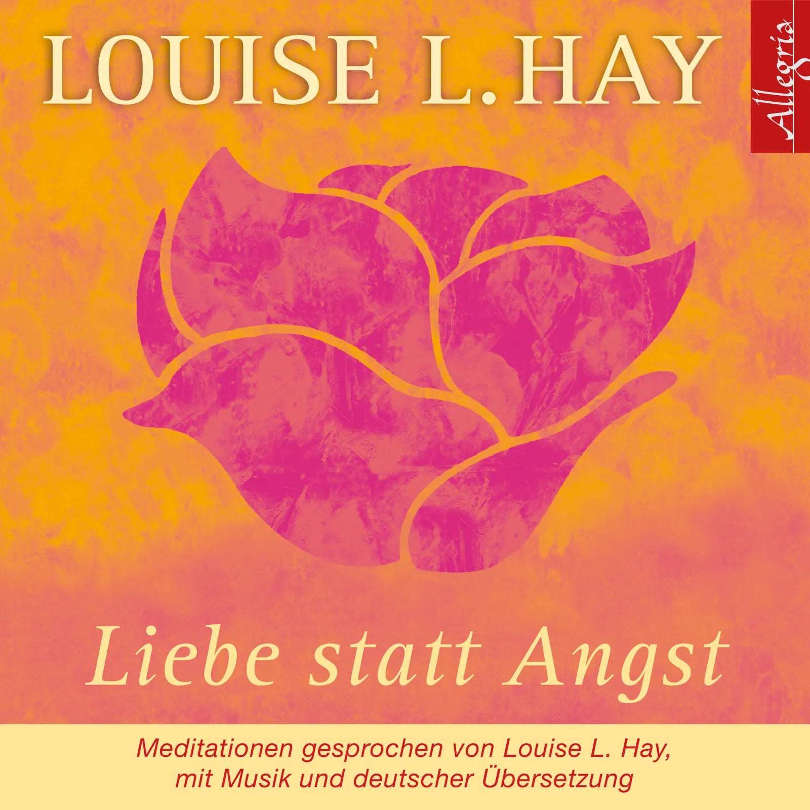 Buchcover von 'Liebe statt Angst' - Hörbuch (CD) von Louise Hay