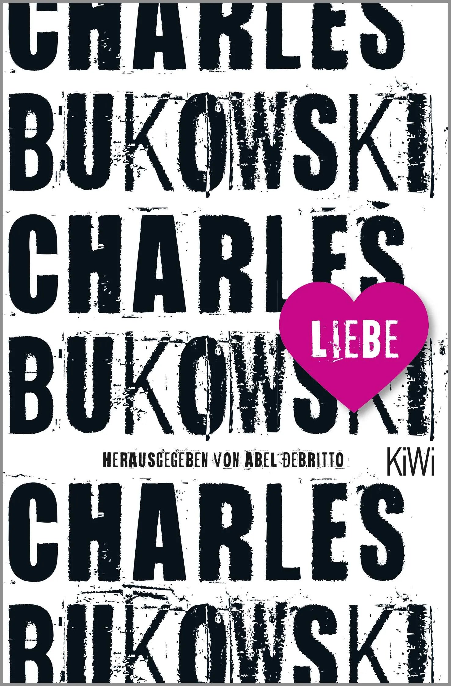 Buchcover von 'Liebe' - Taschenbuch von Charles Bukowski