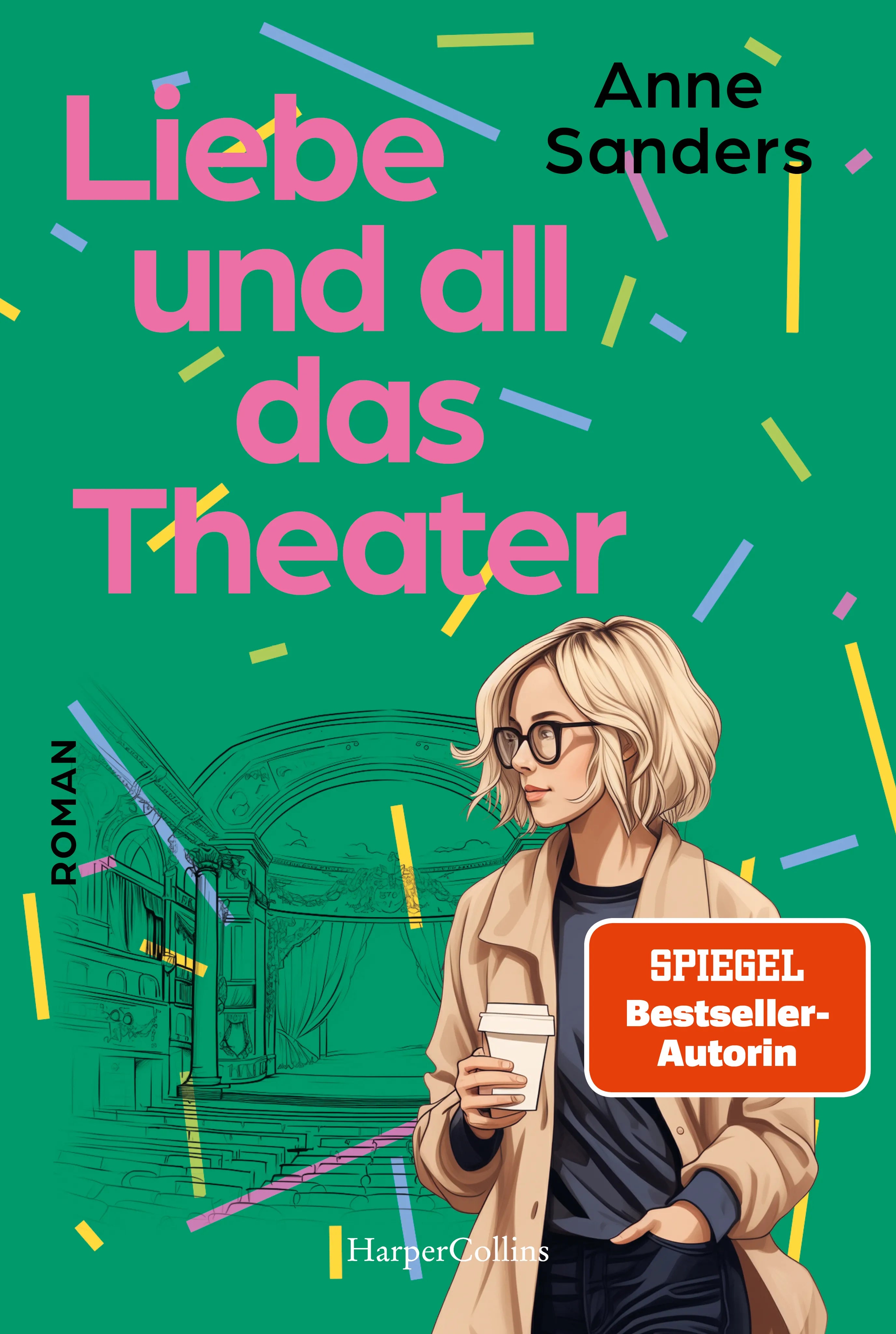 Buchcover von 'Liebe und all das Theater' - Taschenbuch von Anne Sanders