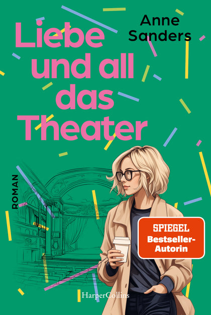 Buchcover von 'Liebe und all das Theater' - Taschenbuch von Anne Sanders